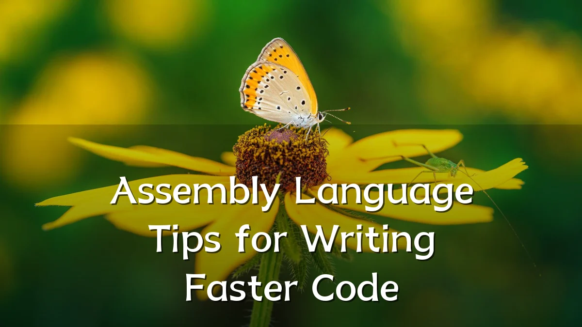Assembly Language Tips for Writing Faster Code