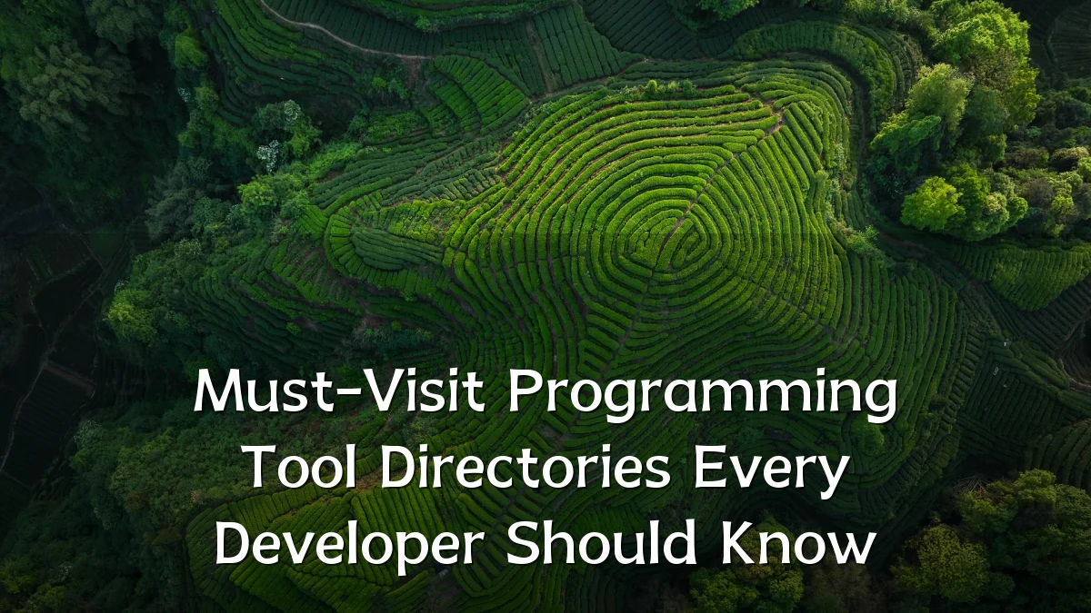 Must-Visit Programming Tool Directories Every Developer Should Know