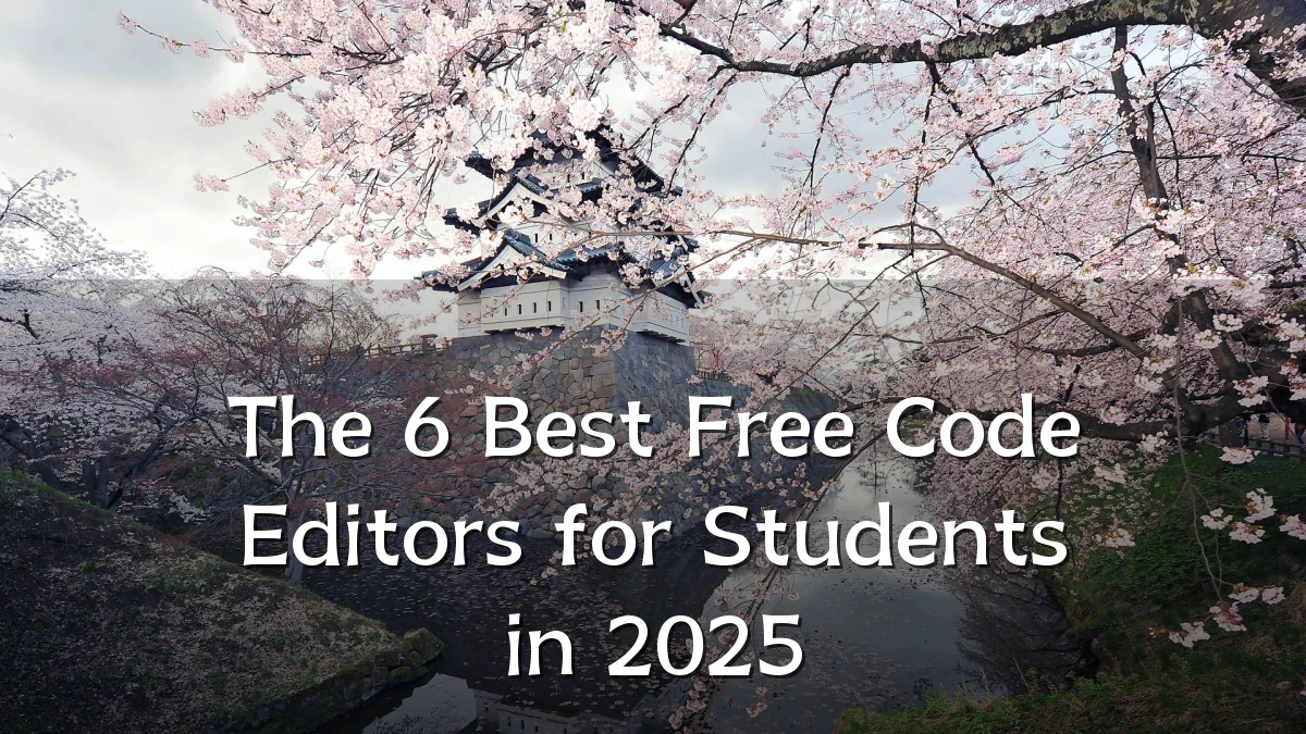 The 6 Best Free Code Editors for Students in 2025