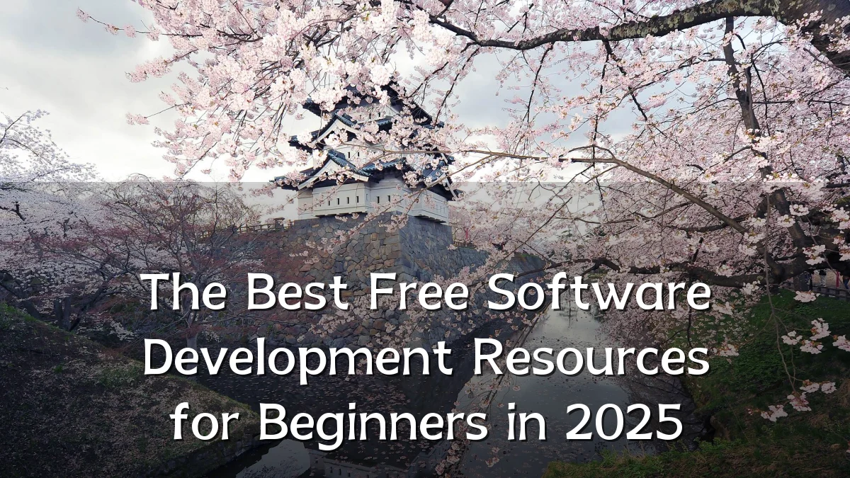 The Best Free Software Development Resources for Beginners in 2025