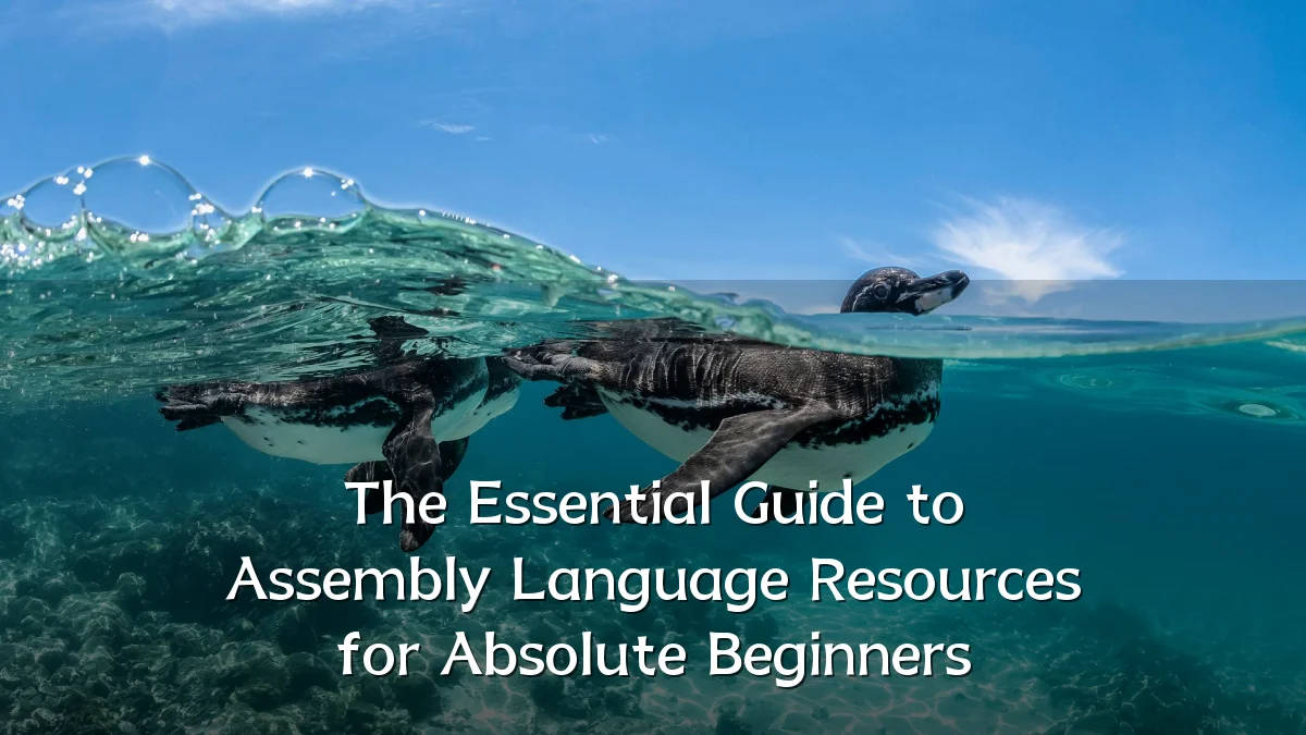 The Essential Guide to Assembly Language Resources for Absolute Beginners
