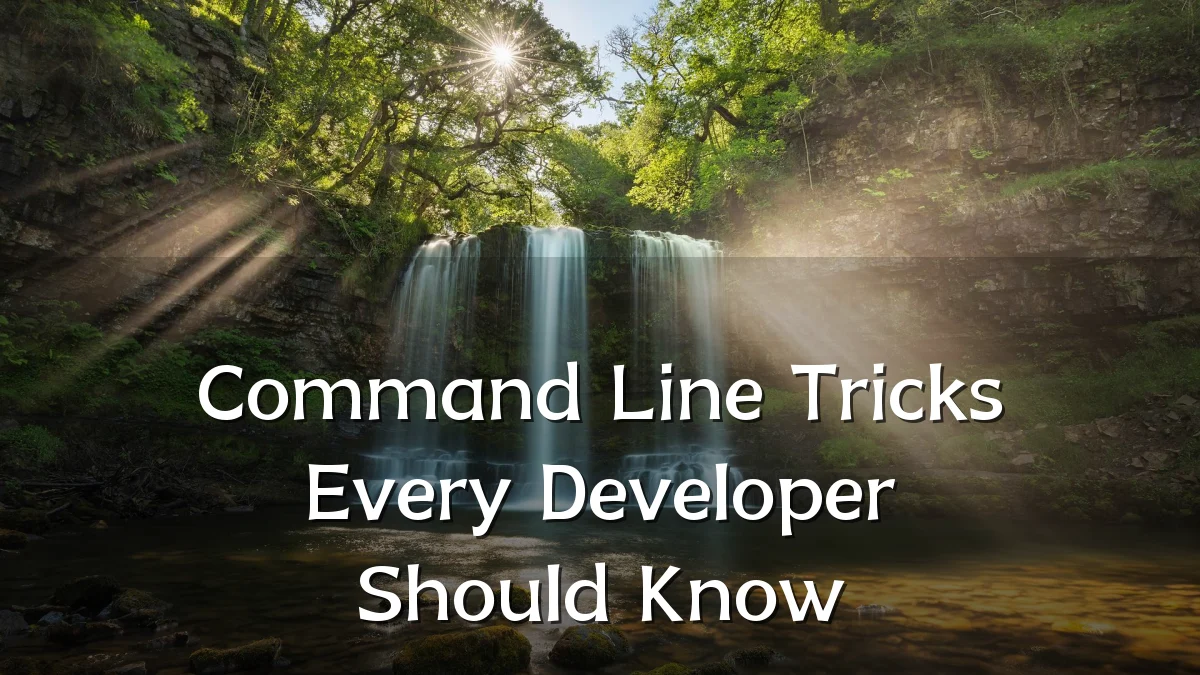 Command Line Tricks Every Developer Should Know